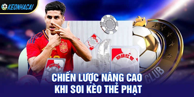 Chiến lược nâng cao khi soi kèo thẻ phạt