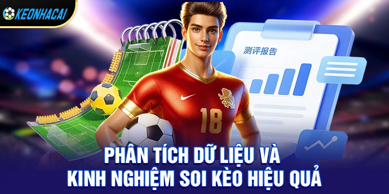 Phân tích dữ liệu và kinh nghiệm soi kèo hiệu quả